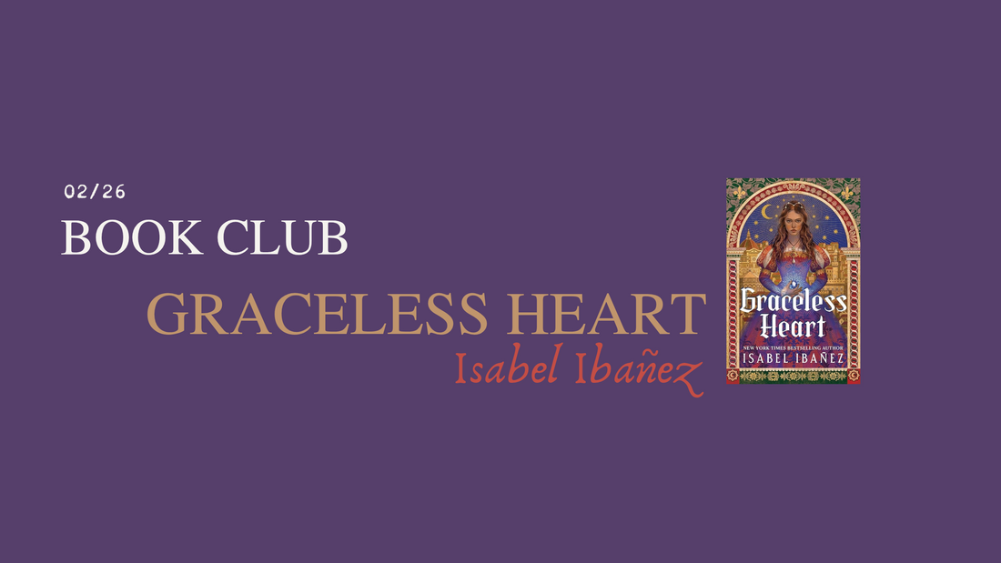 Graceless Heart by Isabel Ibañez- February Book Club
